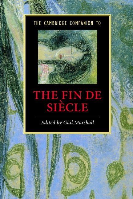 Produktbild: The Cambridge Companion to the Fin de Si&egrave;cle