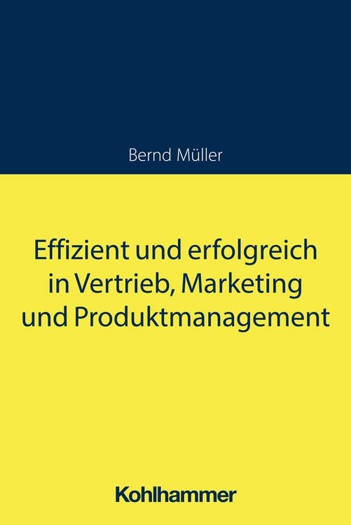 Produktbild: Effizient und erfolgreich in Vertrieb, Marketing und Produktmanagement