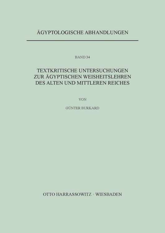 Produktbild: Textkritische Untersuchungen zu &auml;gyptischen Weisheitslehren des Alten und Mittleren Reiches