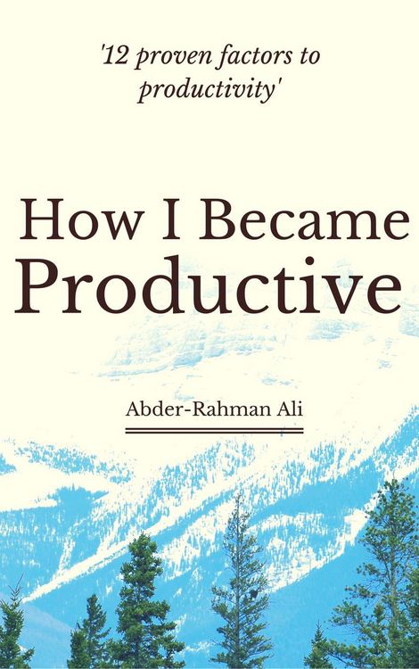 Produktbild: How I Became Productive: 12 Proven Factors to Productivity