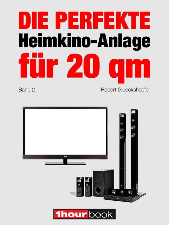 Produktbild: Die perfekte Heimkino-Anlage f&uuml;r 20 qm (Band 2)