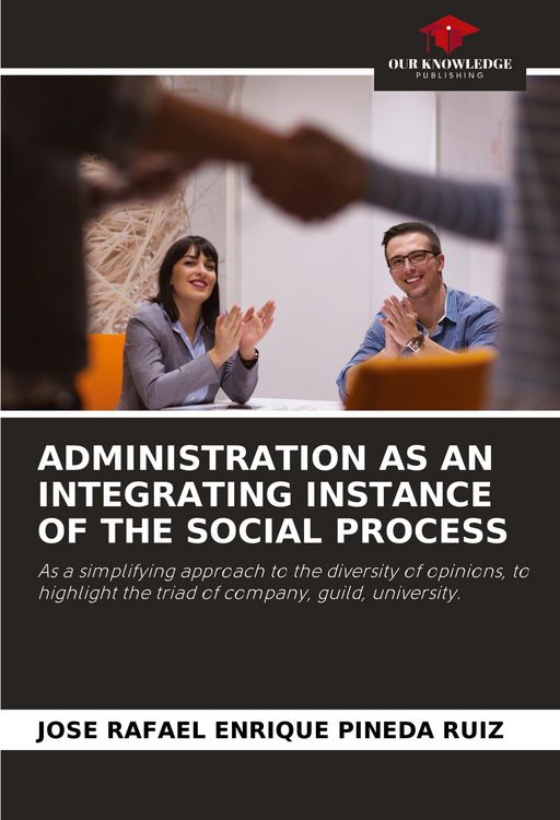 Produktbild: Administration As An Integrating Instance Of The Social Process