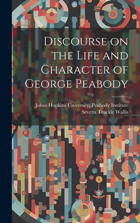Produktbild: Discourse on the Life and Character of George Peabody