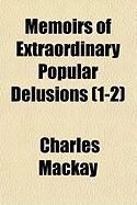 Produktbild: Memoirs of Extraordinary Popular Delusions (1-2)