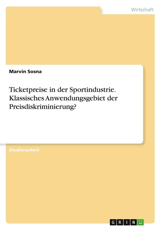 Produktbild: Ticketpreise in der Sportindustrie. Klassisches Anwendungsgebiet der Preisdiskriminierung?