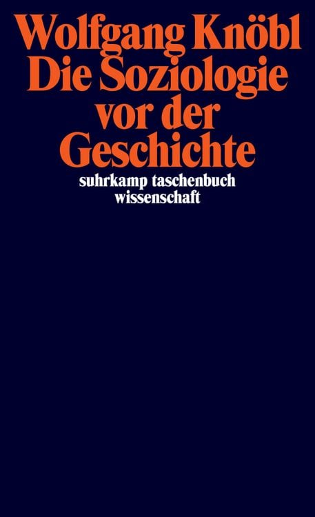 Produktbild: Die Soziologie vor der Geschichte