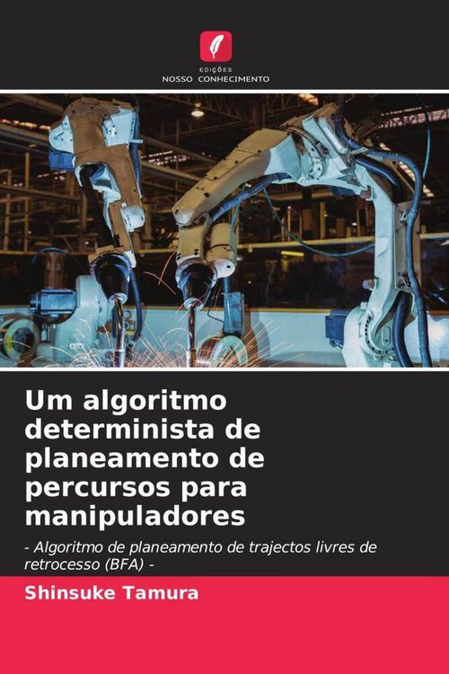 Produktbild: Um algoritmo determinista de planeamento de percursos para manipuladores