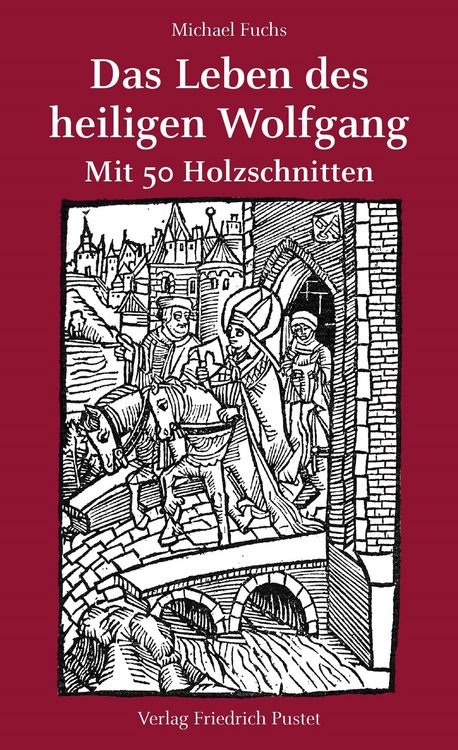 Produktbild: Das Leben des heiligen Wolfgang