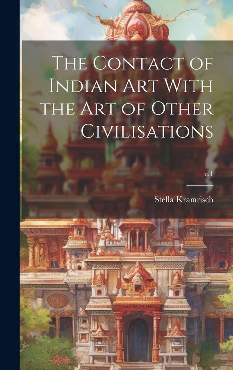 Produktbild: The Contact of Indian Art With the Art of Other Civilisations; c.1