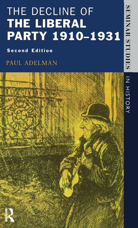 Produktbild: The Decline Of The Liberal Party 1910-1931