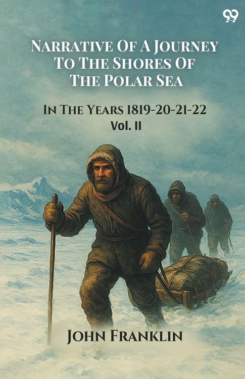 Produktbild: Narrative Of A Journey To The Shores Of The Polar Sea In The Years 1819-20-21-22 Vol. II