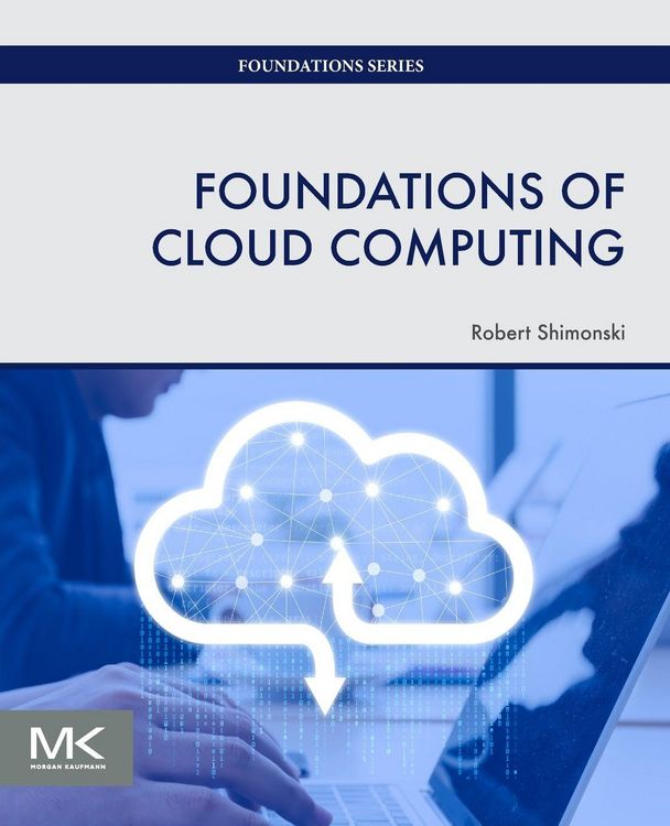 Produktbild: Shimonski, R: Foundations of Cloud Computing