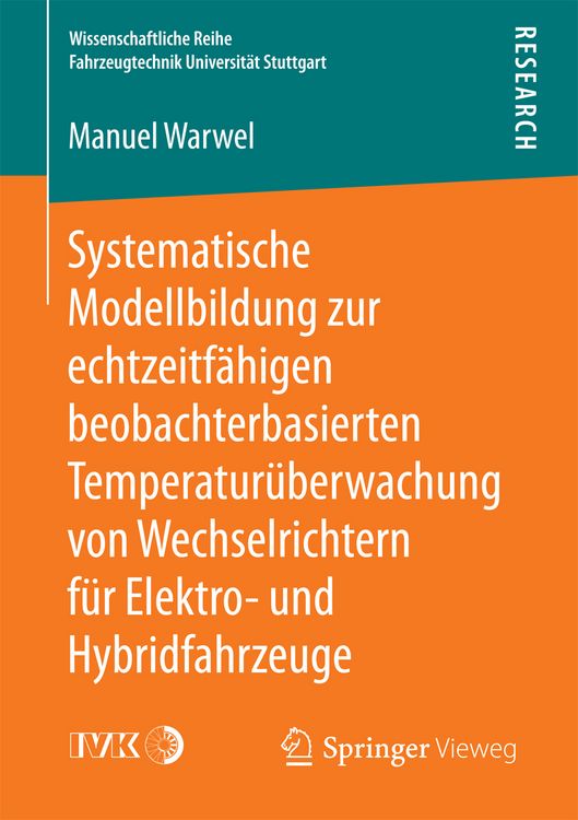 Produktbild: Systematische Modellbildung zur echtzeitf&auml;higen beobachterbasierten Temperatur&uuml;berwachung von Wechselrichtern f&uuml;r Elektro- und Hybridfahrzeuge