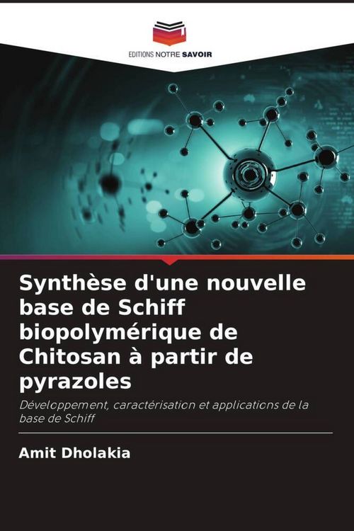 Produktbild: Synth&egrave;se d'une nouvelle base de Schiff biopolym&eacute;rique de Chitosan &agrave; partir de pyrazoles