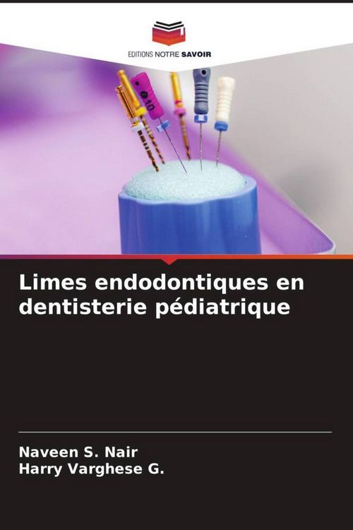 Produktbild: Limes endodontiques en dentisterie p&eacute;diatrique