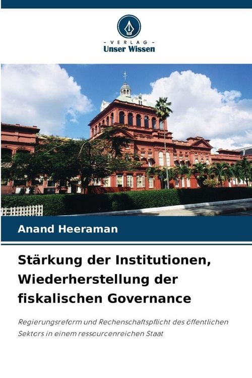 Produktbild: St&auml;rkung der Institutionen, Wiederherstellung der fiskalischen Governance