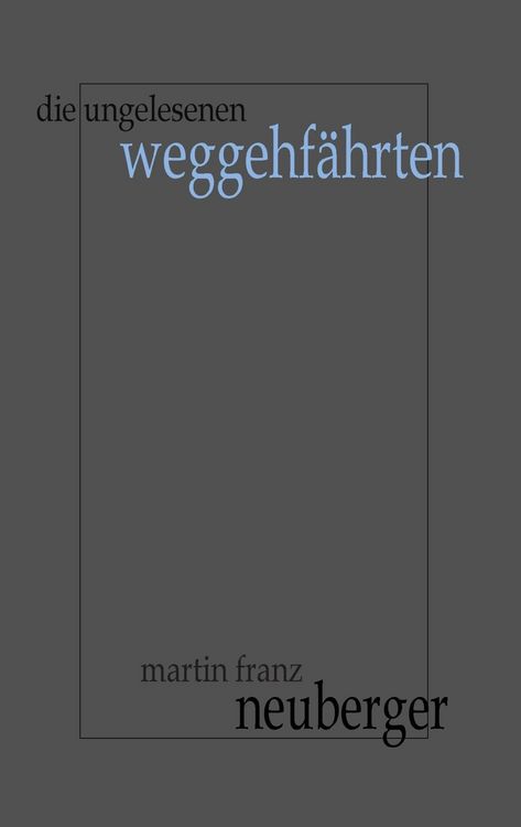 Produktbild: Die ungelesenen Weggehf&auml;hrten