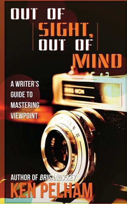 Produktbild: Out of Sight, Out of Mind: A Writer's Guide to Mastering Viewpoint