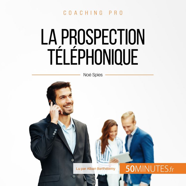 Produktbild: La prospection t&eacute;l&eacute;phonique