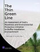 Produktbild: The Thin Green Line: An Assessment of Dod's Readiness and Environmental Protection Initiative to Buffer Installation Encroachment