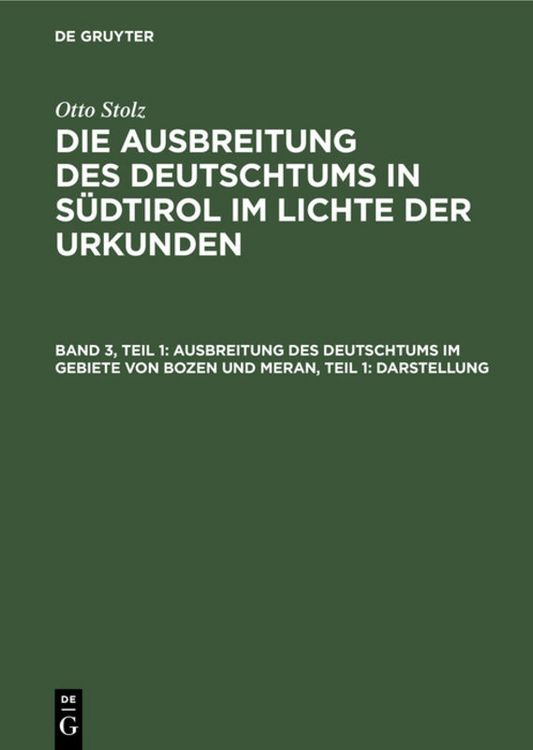 Produktbild: Ausbreitung des Deutschtums im Gebiete von Bozen und Meran, Teil 1: Darstellung