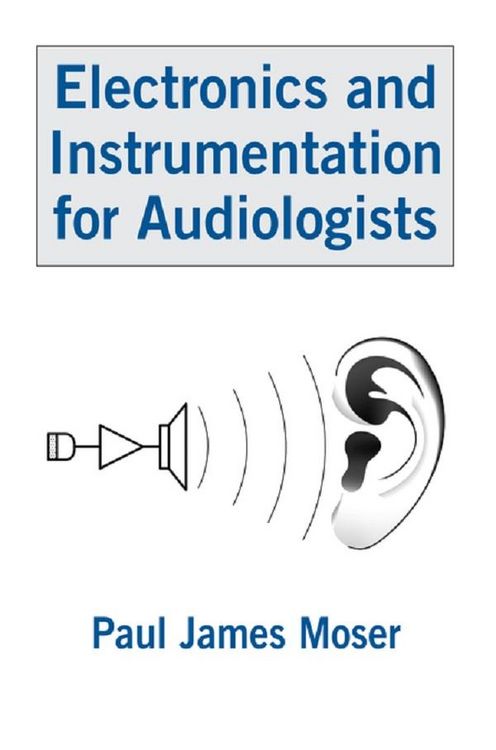 Produktbild: Electronics and Instrumentation for Audiologists