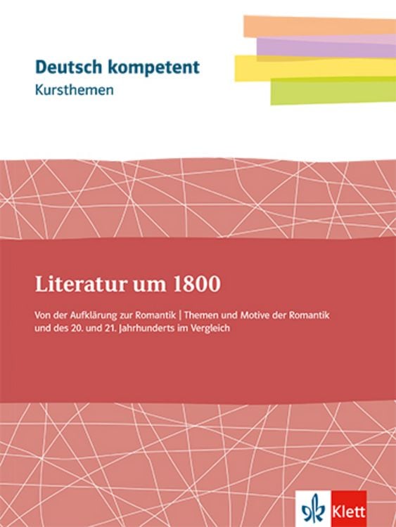 Bild vom Artikel Deutsch.kompetent. Kursthemen Literatur um 1800 Klassen11-13 vom Autor 