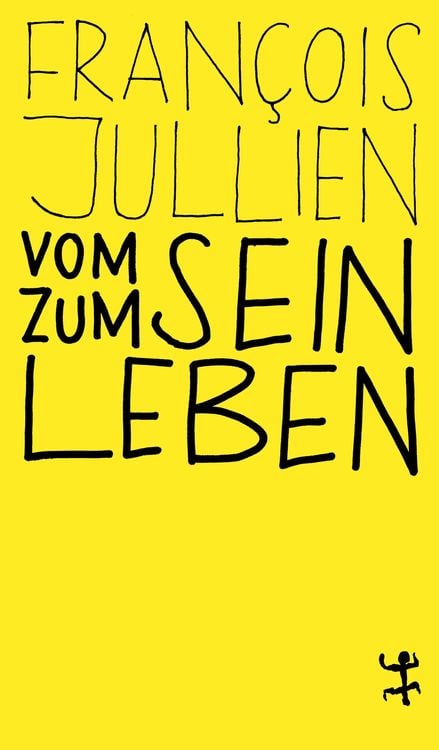 Bild vom Artikel Vom Sein zum Leben vom Autor Francois Jullien
