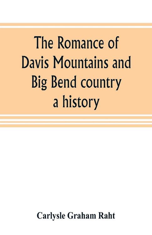 Produktbild: The romance of Davis Mountains and Big Bend country