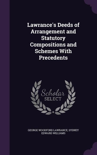 Produktbild: Lawrance's Deeds of Arrangement and Statutory Compositions and Schemes With Precedents