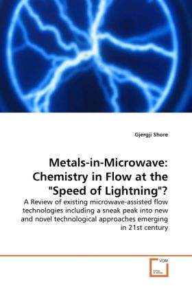 Produktbild: Shore, G: Metals-in-Microwave: Chemistry in Flow at the "Spe