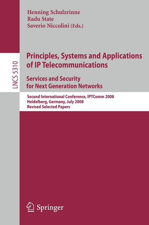Produktbild: Principles, Systems and Applications of IP Telecommunications. Services and Security for Next Generation Networks