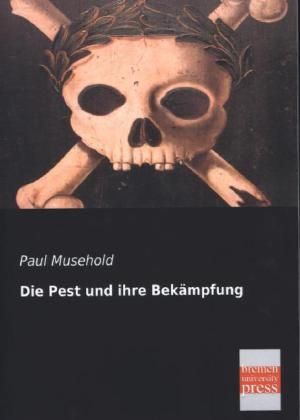 Produktbild: Die Pest und ihre Bek&auml;mpfung