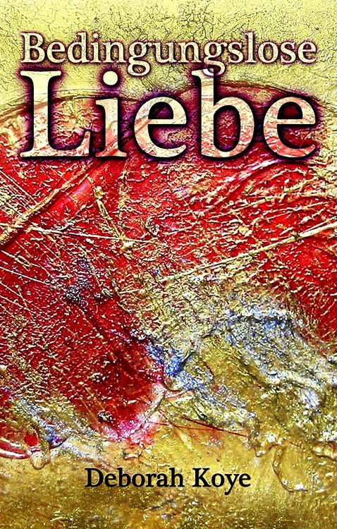 Produktbild: Bedingungslose Liebe