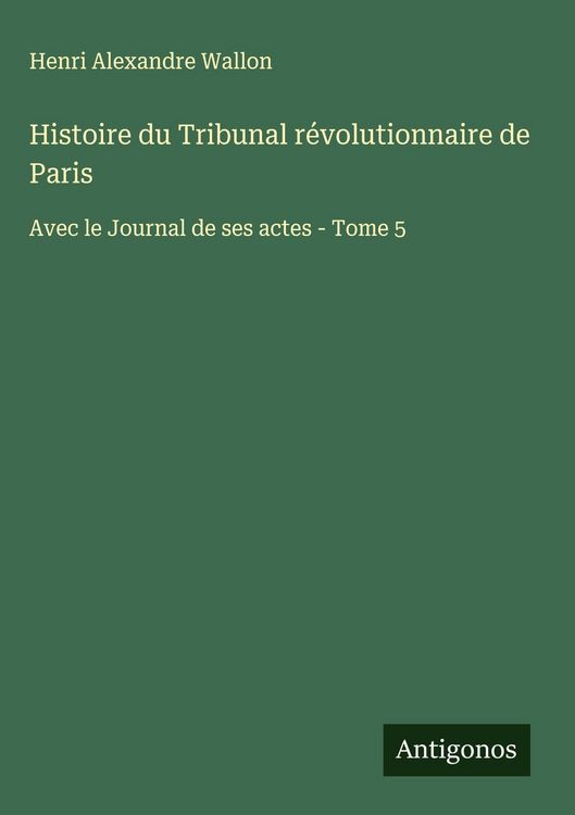 Produktbild: Histoire du Tribunal r&eacute;volutionnaire de Paris
