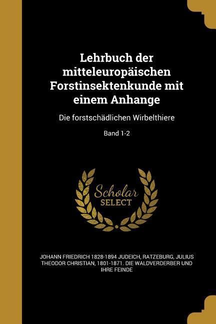 Produktbild: Lehrbuch der mitteleurop&auml;ischen Forstinsektenkunde mit einem Anhange