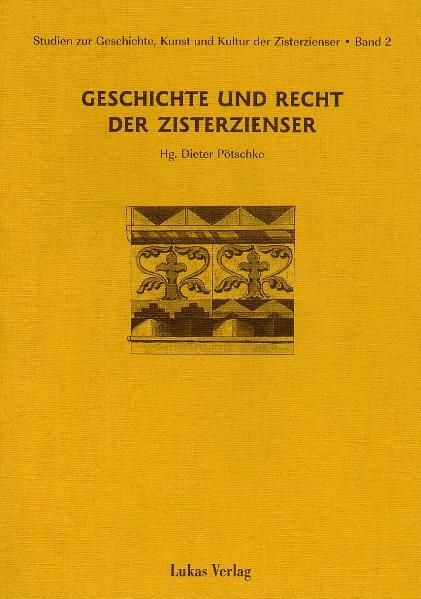 Produktbild: Studien zur Geschichte, Kunst und Kultur der Zisterzienser / Geschichte und Recht der Zisterzienser