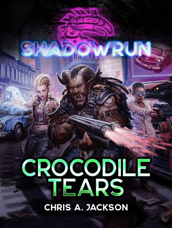 Produktbild: Shadowrun: Crocodile Tears (Shadowrun Novella, #19)