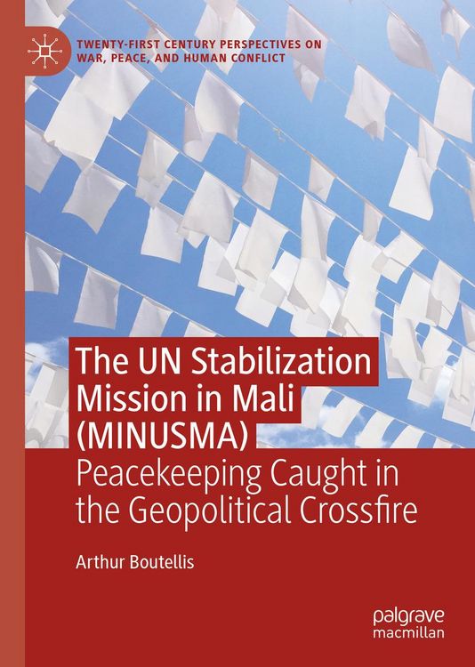 Produktbild: The UN Stabilization Mission in Mali (MINUSMA)