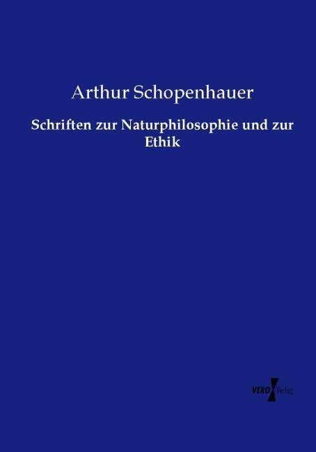 Produktbild: Schriften zur Naturphilosophie und zur Ethik