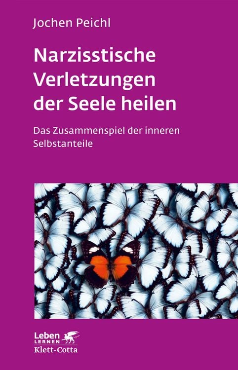 Produktbild: Narzisstische Verletzungen der Seele heilen (Leben Lernen, Bd. 278)