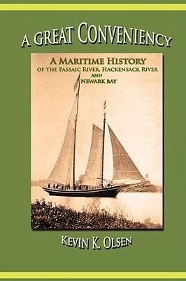 Produktbild: A Great Conveniency - A Maritime History of the Passaic River, Hackensack River, and Newark Bay