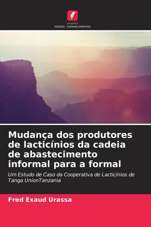Produktbild: Mudan&ccedil;a dos produtores de lactic&iacute;nios da cadeia de abastecimento informal para a formal