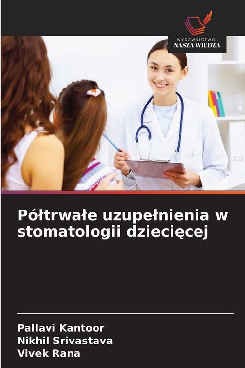 Produktbild: P&oacute;&iquest;trwa&iquest;e uzupe&iquest;nienia w stomatologii dzieci&iquest;cej