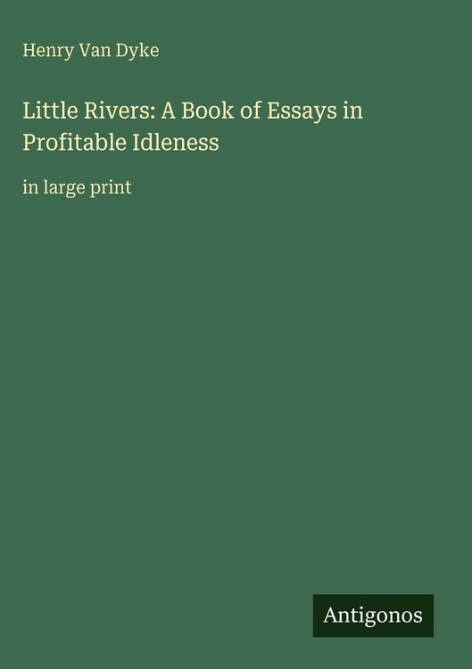 Produktbild: Little Rivers: A Book of Essays in Profitable Idleness