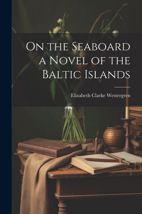 Produktbild: On the Seaboard a Novel of the Baltic Islands