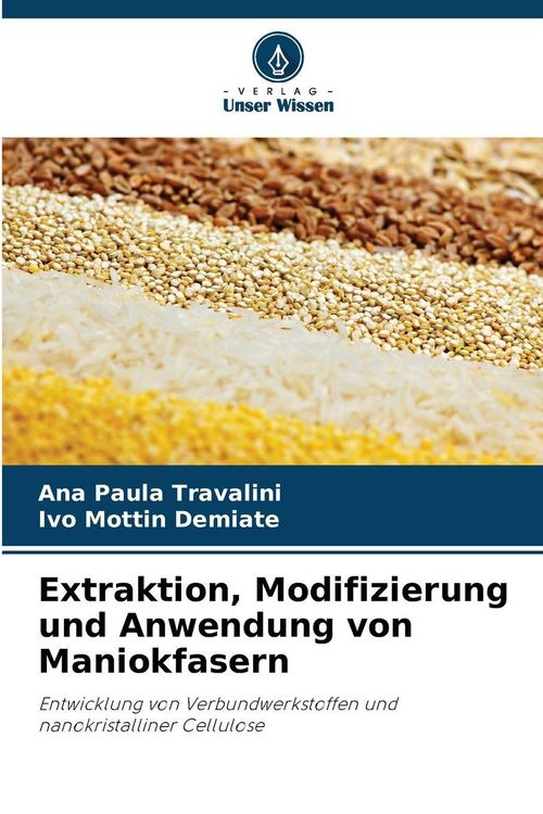 Produktbild: Extraktion, Modifizierung und Anwendung von Maniokfasern