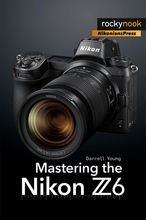Produktbild: Mastering the Nikon Z6