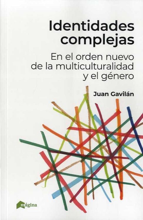 Produktbild: Identidades complejas : en el orden nuevo de la multiculturalidad y el g&eacute;nero