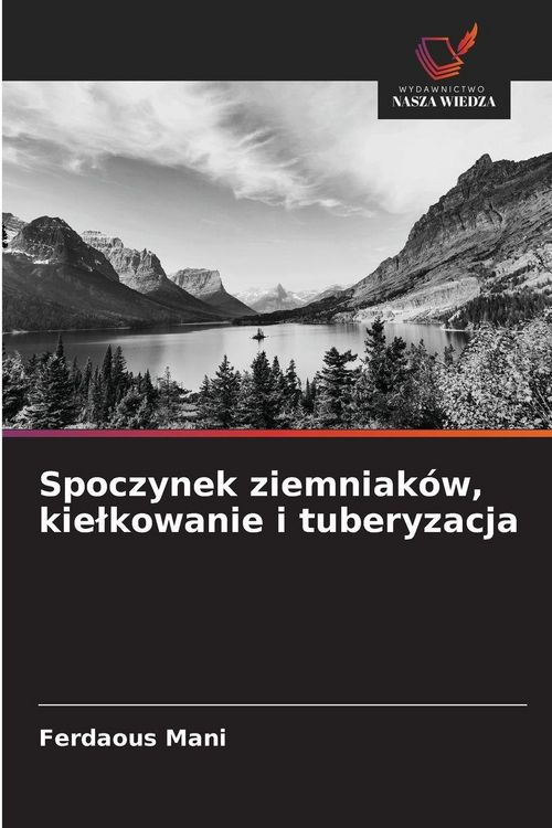 Produktbild: Spoczynek ziemniak&oacute;w, kie&iquest;kowanie i tuberyzacja